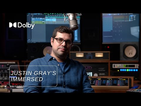 Justin Gray’s Immersed | A Cinematic Album in Dolby Atmos
