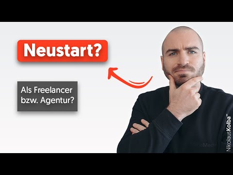 Wie ich heute nochmal als Freelancer/Agentur starten würde!