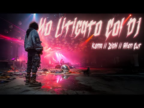 HO LITIGATO COL DJ - Koma, Zighi, Alien Cut (Visual)