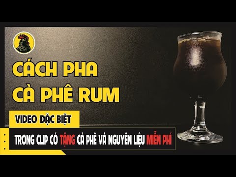 Cách làm cà phê rượu rum | Kinh doanh mở quán café