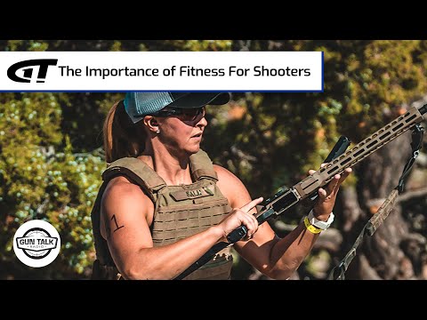 The Importance of Fitness For Shooters | Gun Talk Radio