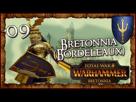 [9] Total War: WARHAMMER - Bretonnia (Bordeleaux) - TRIDENT OF MANAAN! | SurrealBeliefs