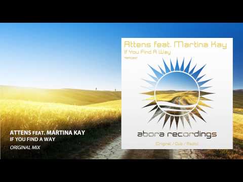 Attens feat. Martina Kay - If You Find a Way