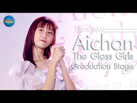 Aichan The Glass Girls Graduation Stage @Aichan & Babe Journey Diary 20/08/23