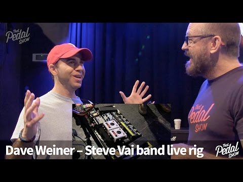 That Pedal Show – Dave Weiner of the Steve Vai Band. Live Rig Special
