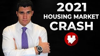 The 2021 Housing Market Crash (What to Expect)
