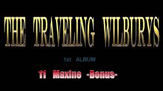 1  11 The Traveling Wilburys Maxine