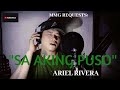SA AKING PUSO By Ariel Rivera MMG REQUESTS