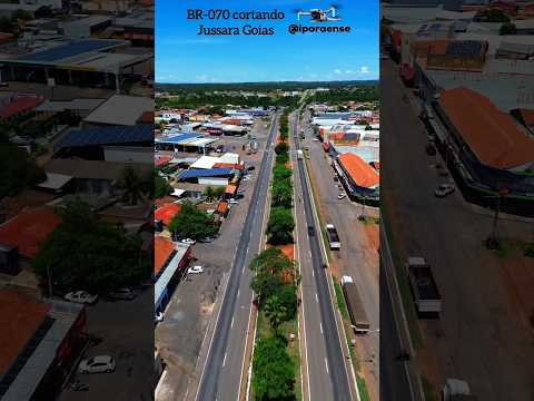 JUSSARA GOIÁS, PROJETO VISÃO AÉREA - BR-070 CORTANDO A CIDADE.