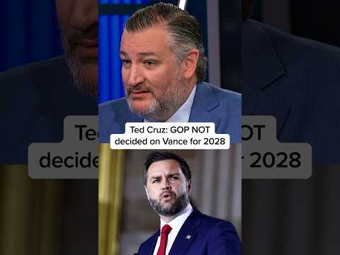 Ted Cruz: GOP NOT decided on Vance for 2028