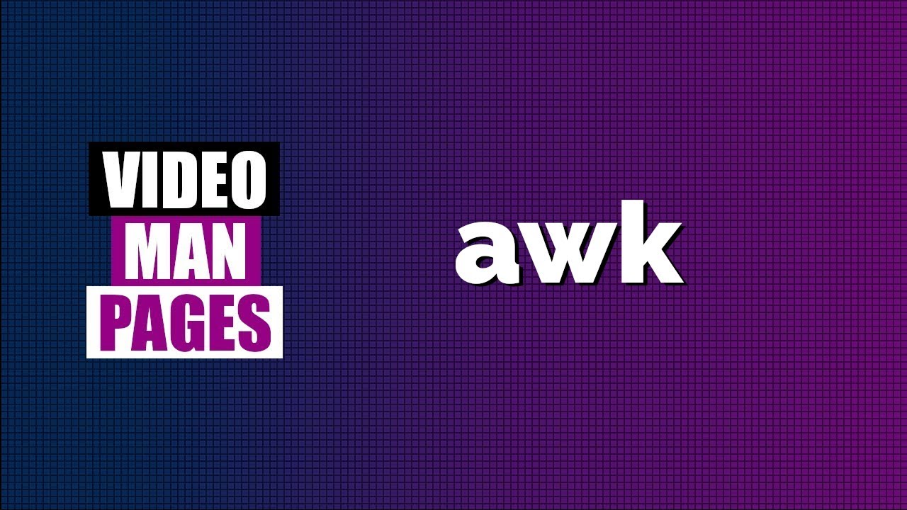 'awk' - a programming language for working on files - Video Man Pages