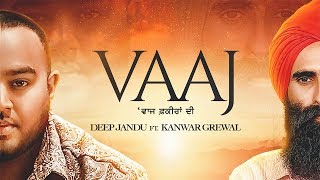 VAAJ - Deep Jandu Ft Kanwar Grewal (Official Video