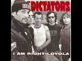 The Dictators "I Am Right"