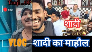 Vlog- Ghar me shadi vala mahol 😂🤪 | Viral Vlog |