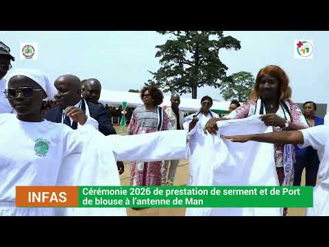 INFAS / Cérémonie 2026 de prestation de serment et de Port de blouse à l’antenne de Man