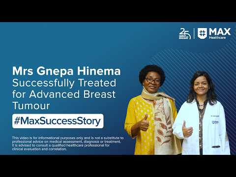 Successfully Treated for Advanced Breast Tumour | Patient Success Story