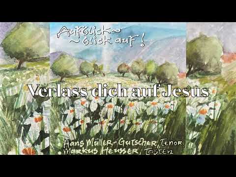 Verlass dich auf Jesus