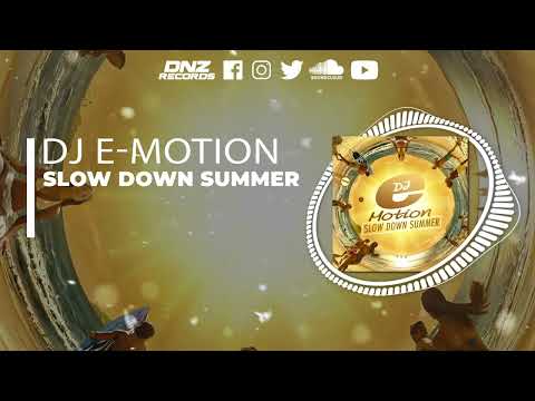 DNZ468 // DJ E-MOTION - SLOW DOWN SUMMER (Official Video DNZ RECORDS)