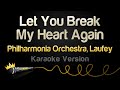 Philharmonia Orchestra Laufey Let You Break My Heart Again Karaoke Version