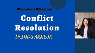 Conflict Resolution : Dr INDU ARNEJA