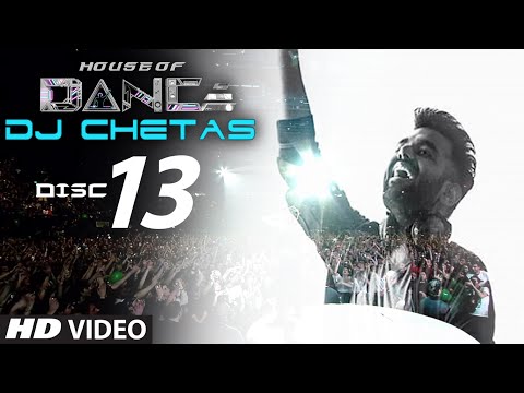 'House of Dance' by DJ CHETAS - Disc - 13 | Best Party Songs