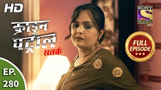 Crime Patrol Satark Season 2 - Ep 280 - Full Episo