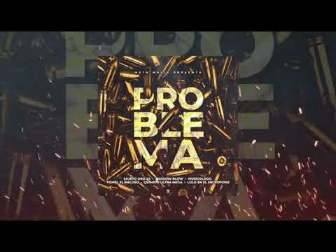 Problema-sujeto oro24 musicólogo shadow blow yomel el meloso químico ultra mega Lolo en el micrófono