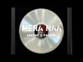 Mera Na (Slowed - Reverb) Sidhu Moose Wala | burna boy | steel banglez @SidhuMooseWalaOfficial