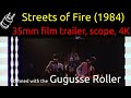 Streets Of Fire 1984 35mm Film Trailer Scope 4K