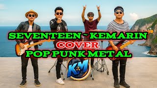 Download lagu Seventeen _ Kemarin Cover Rock Metal mp3 Download lagu Seventeen _ Kemarin Cover Rock Metal mp3