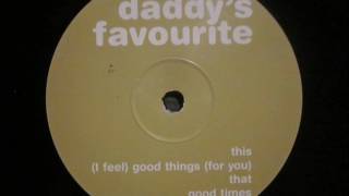 Daddy's Favourite - I Feel Good Things For You (1997)