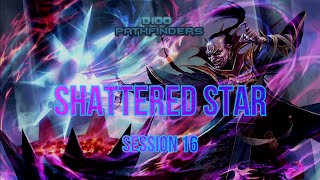 Shattered Star - Session 15 - Pathfinder