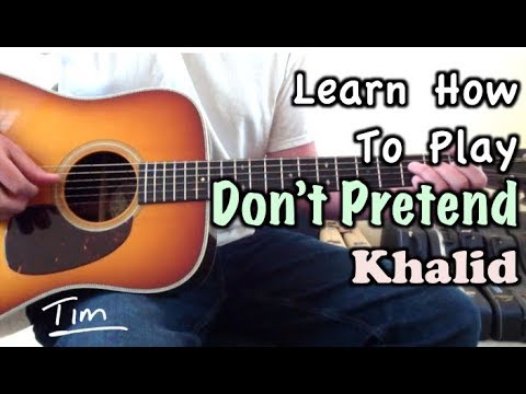 Dont Pretend - Khalid