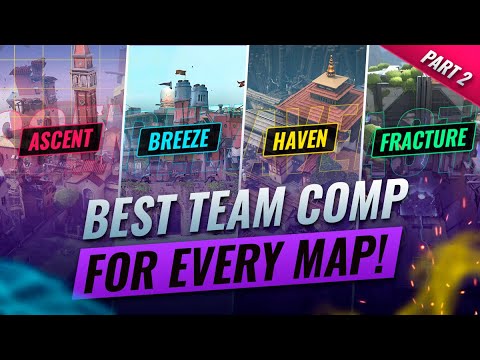 The BEST TEAM COMPS For EVERY MAP! - Valorant Map Guide Part 2