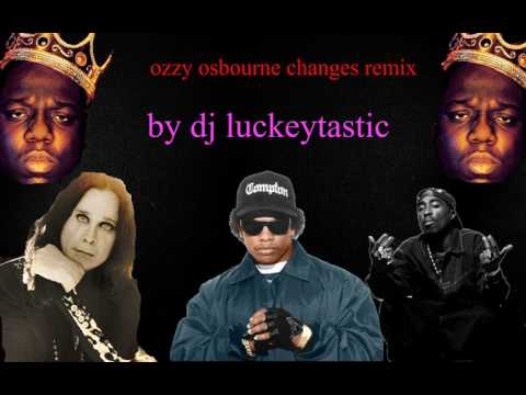 ozzy osbourne changes ft 2pac  biggie and eazy e