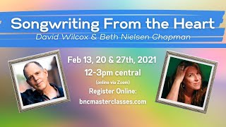 SONGWRITING FROM THE HEART w/ David Wilcox &amp; Beth Nielsen Chapman - Masterclass Series Starts 2/13
