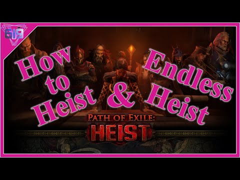 [Path of Exile] How to Heist - Endless Heist (2021)