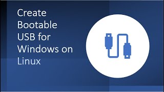 Creating a Bootable Windows 10/11 USB on Linux OS| Easy Manual Method