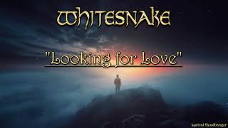 Whitesnake - Looking for Love (Lyric Video) #lyrics #whitesnake #rock