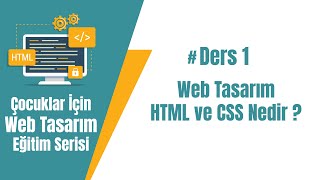 1# Çocuklar için Web Tasarım - HTML ve CSS Nedir ?