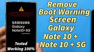 Remove Boot Warning Screen On Galaxy Note 10 Plus and Note 10 Plus 5G Tested Working