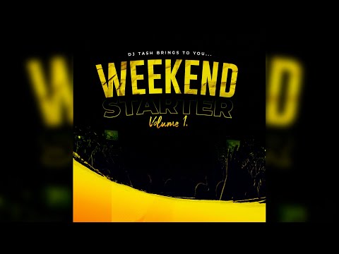 DJ Tash - Weekend Starter Vol. 1