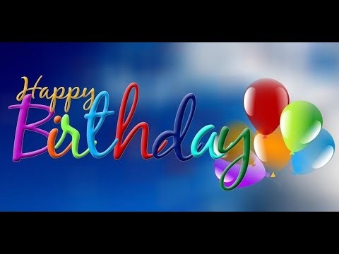 Happy Birthday To You !