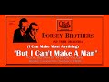 (I Can Make Most Anything) "But I Can't Make A Man" Dorsey Brothers Orchestra 1930
