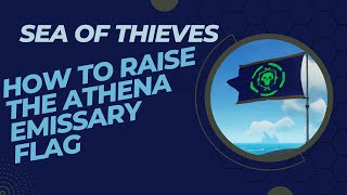 How To Buy Athena Emissary Flag On Every Outpost-- Sea Of Thieves -- Season 6 -- PVP