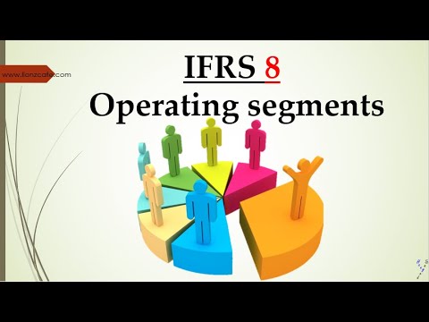 شرح معيار المحاسبة الدولي رقم 8 - القطاعات التشغيليه -IFRS 8 - Operating segments