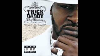 Trick Daddy - I wanna sang