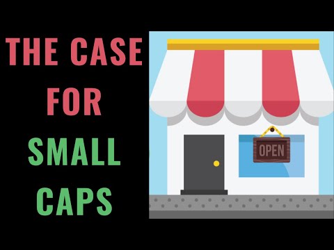 The Case For Investing In Small Cap Stocks (Small Vs Large Cap Investing)