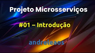 Projeto Asp.Net Core Microsservico Web API | #01 - Introdução