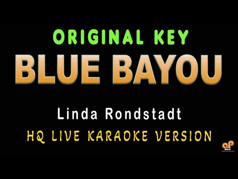 BLUE BAYOU - Linda Ronstadt (HQ KARAOKE VERSION)